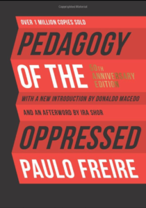 Pedagogy of the Oppressed